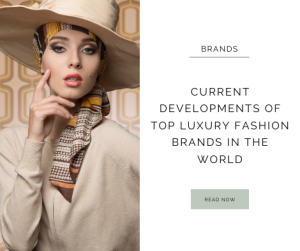 designer brands, high-end fashion, luxury apparel, designer clothing, Exploring the Latest Trends in Luxury Brands & World Fashion